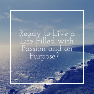 Copy of Ready to Live a Life Filled with Passion